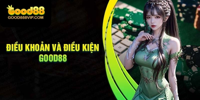 Chi tiết điều khoản điều kiện Good88 dành cho hội viên 6 Vài lưu ý quan trọng khác về các điều khoản của nhà cái