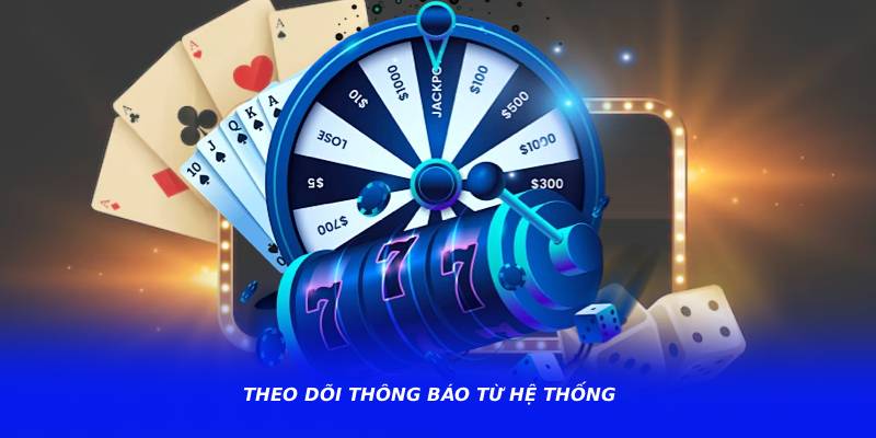 Theo dõi thông báo từ hệ thống